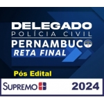 PC PE - Delegado Civil - Pré Edital (SupremoTV 2024) Polícia Civil de Pernambuco